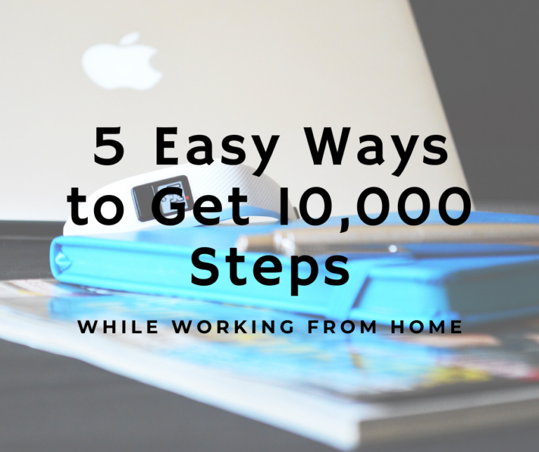 5-easy-ways-to-get-10-000-steps-a-day-while-working-from-home-fit-50