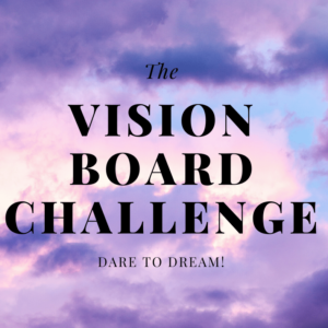 Vision Board Challenge – Day 1