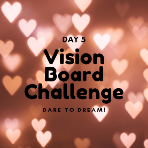 How Long Does It Take A Vision Board to Work? -Vision Board Challenge Day 5