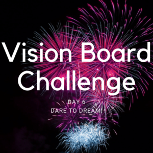 Support System for Success – Vision Board Challenge Day 6