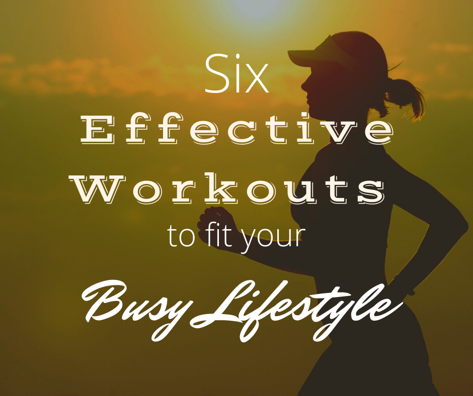 Effective Workouts for Your Busy Lifestyle